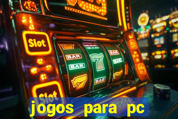 jogos para pc grátis windows 7