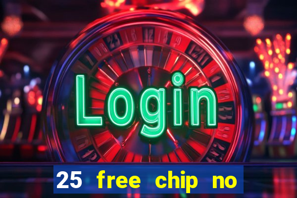 25 free chip no deposit pure casino