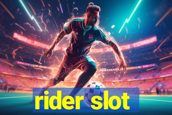 rider slot