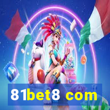 81bet8 com