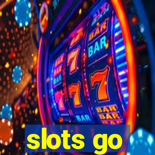 slots go