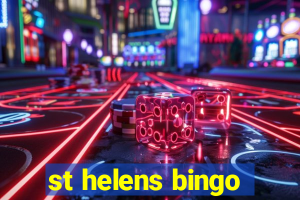 st helens bingo