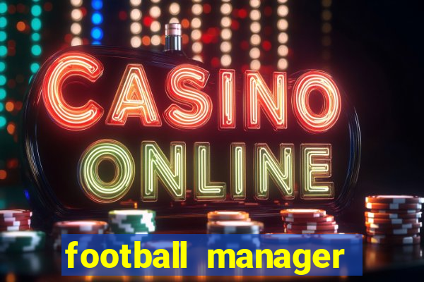 football manager 2021 touch 21.4.0 apk