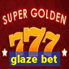 glaze bet