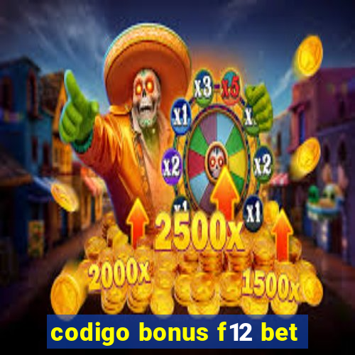 codigo bonus f12 bet