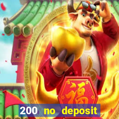 200 no deposit casino bonus