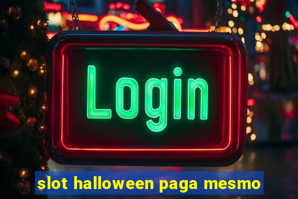 slot halloween paga mesmo