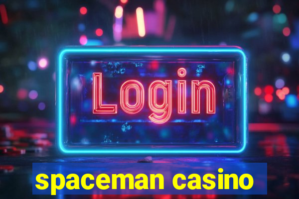 spaceman casino