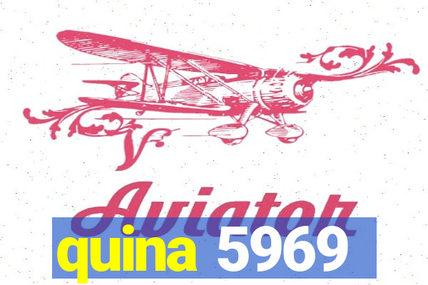 quina 5969