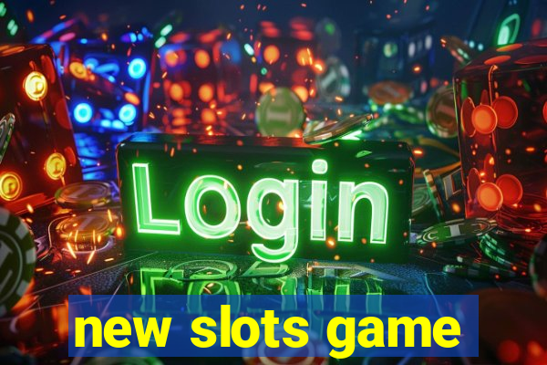 new slots game