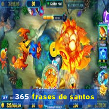 365 frases de santos