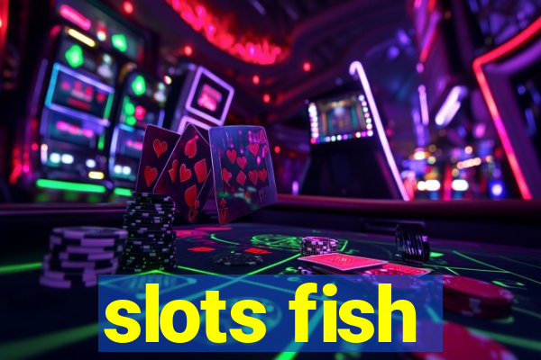 slots fish