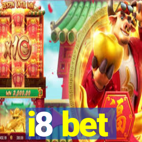 i8 bet