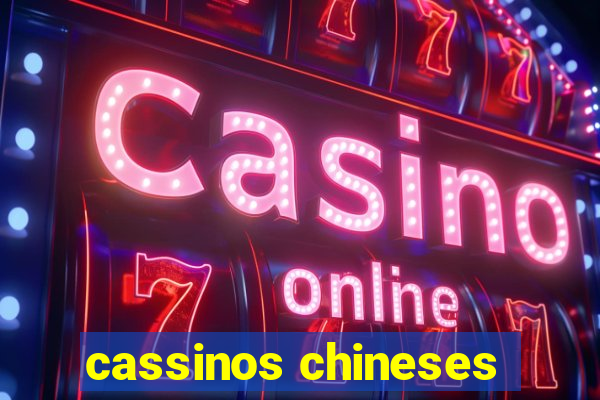 cassinos chineses