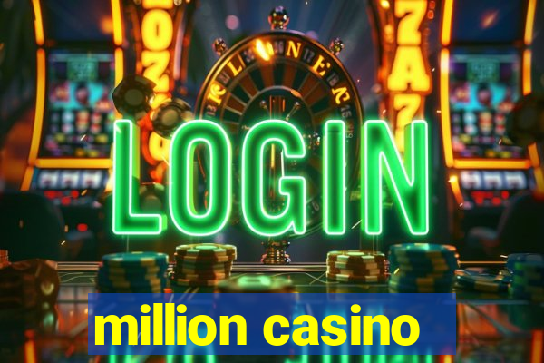 million casino