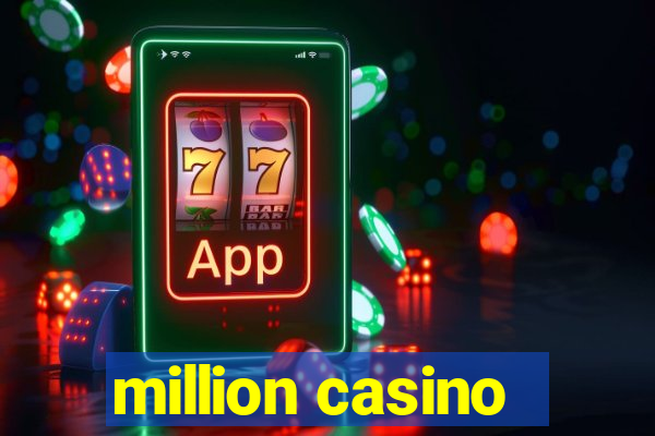 million casino