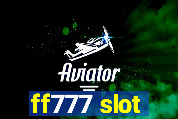 ff777 slot