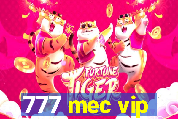 777 mec vip