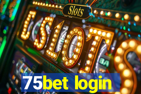 75bet login