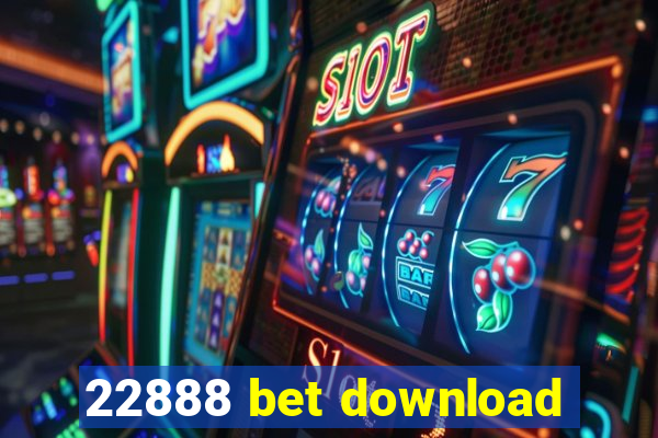 22888 bet download