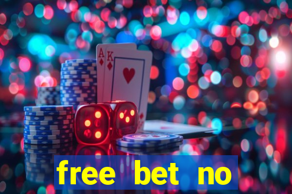 free bet no deposit offers