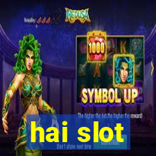 hai slot