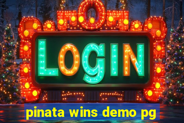 pinata wins demo pg