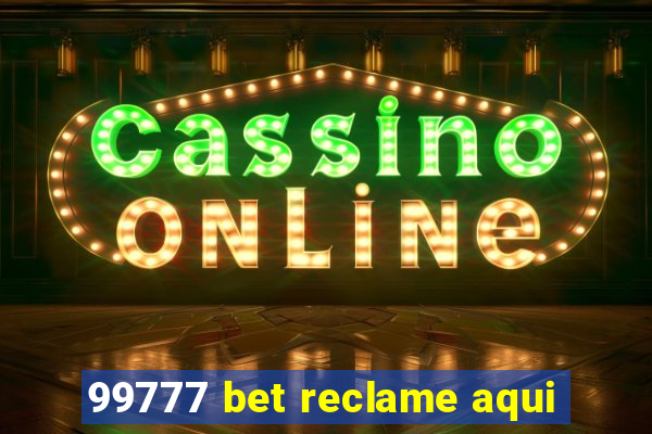 99777 bet reclame aqui