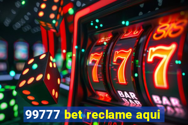 99777 bet reclame aqui