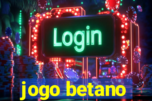 jogo betano