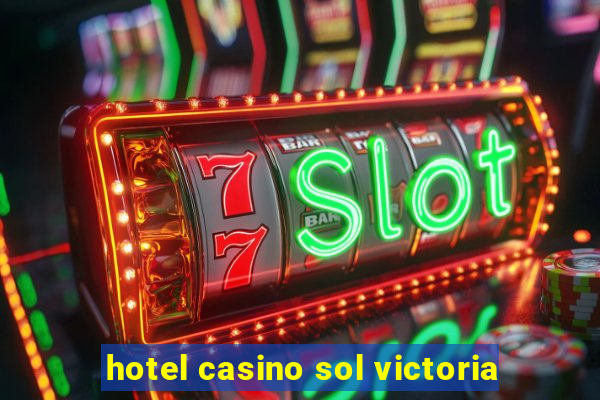 hotel casino sol victoria