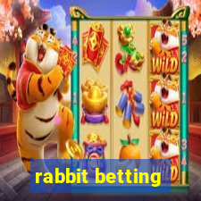 rabbit betting