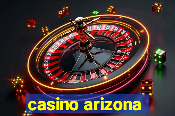 casino arizona