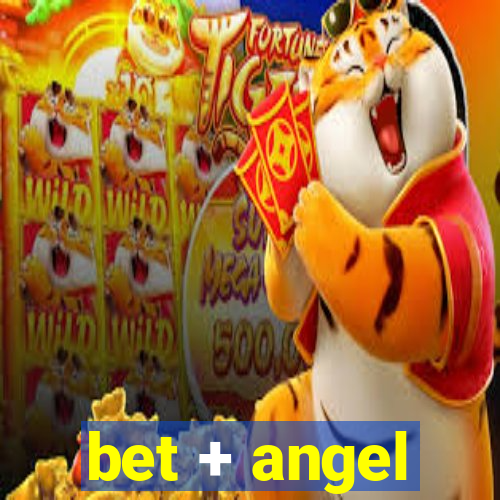 bet + angel