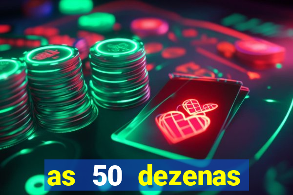 as 50 dezenas melhores de 20 pontos