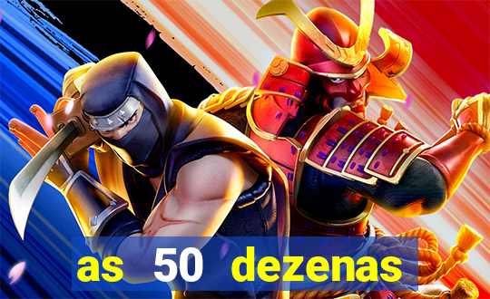 as 50 dezenas melhores de 20 pontos