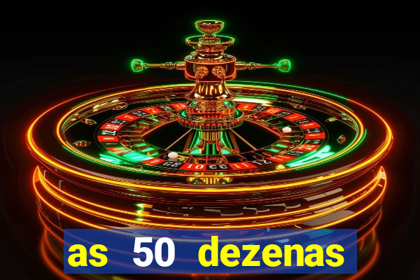 as 50 dezenas melhores de 20 pontos