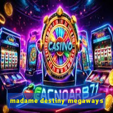 madame destiny megaways