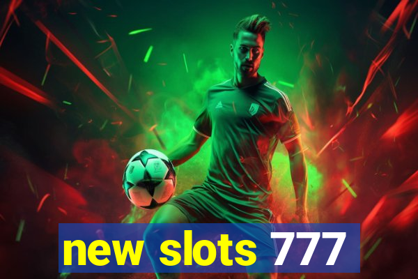 new slots 777