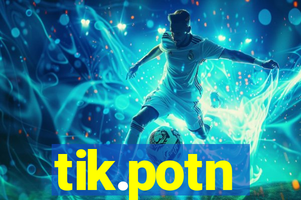 tik.potn