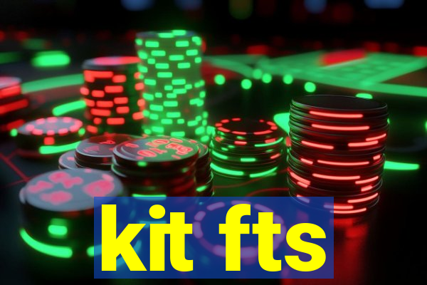 kit fts