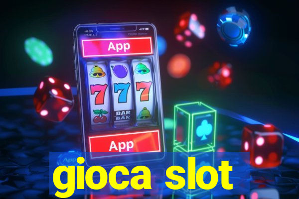 gioca slot