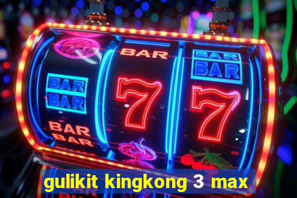 gulikit kingkong 3 max