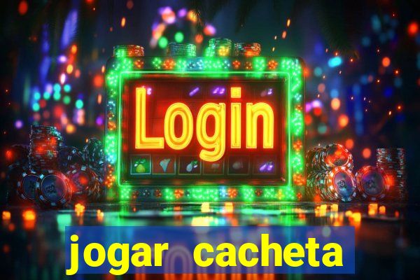 jogar cacheta online apostado