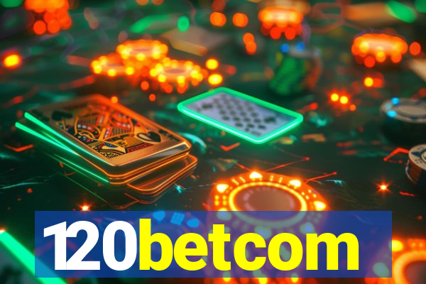 120betcom