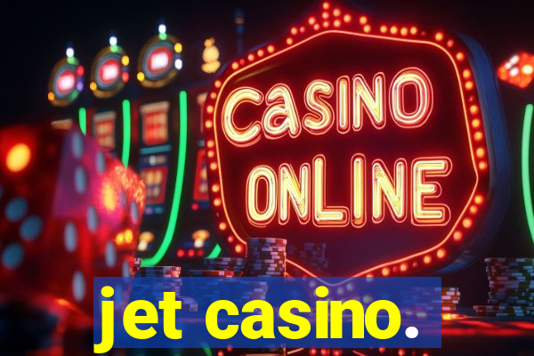 jet casino.