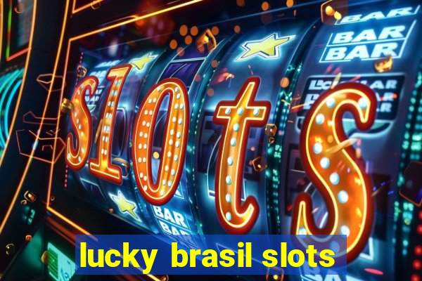 lucky brasil slots