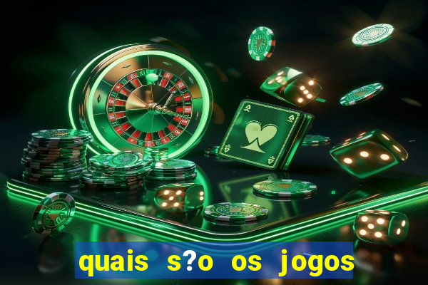 quais s?o os jogos que realmente dá dinheiro