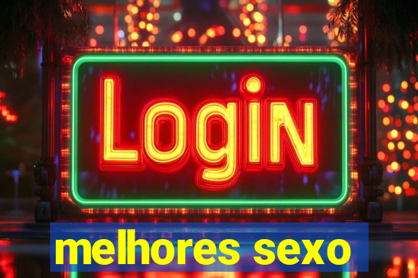 melhores sexo