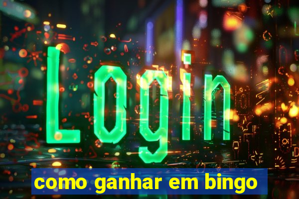 como ganhar em bingo